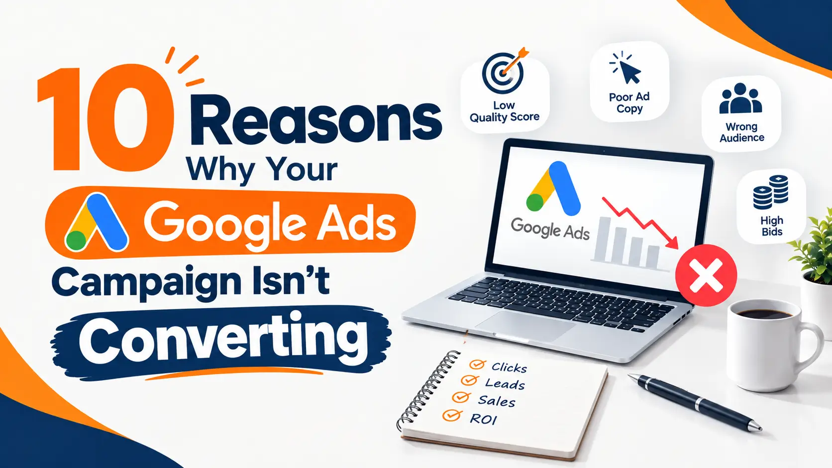 10 Reasons Why Your Google Ads Campaign Isn't Converting 3 10 Reasons Why Your Google Ads